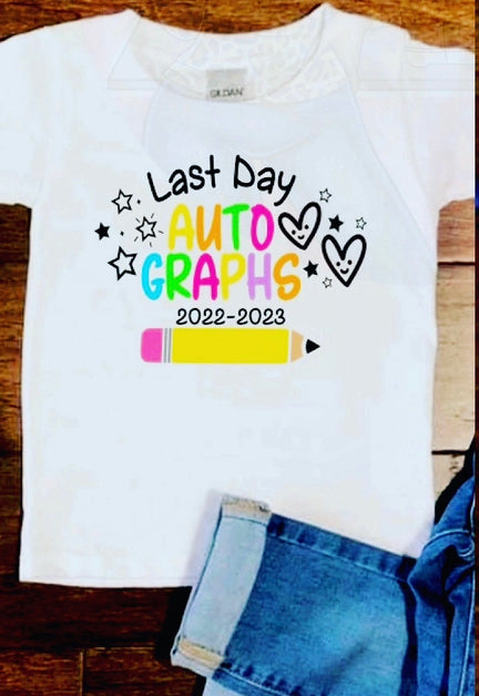 Last Day Of School Autograph T-Shirt